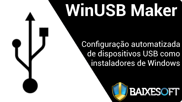 WinUSB Maker banner baixesoft