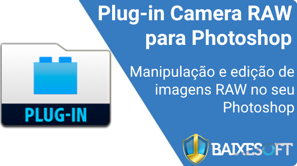 Plug-in Camera RAW para Photoshop banner baixesoft