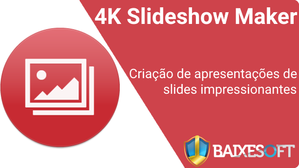 4K Slideshow Maker banner baixesoft
