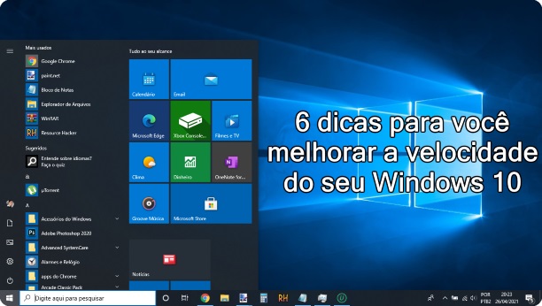 6 dicas para você melhorar a velocidade do seu Windows 10